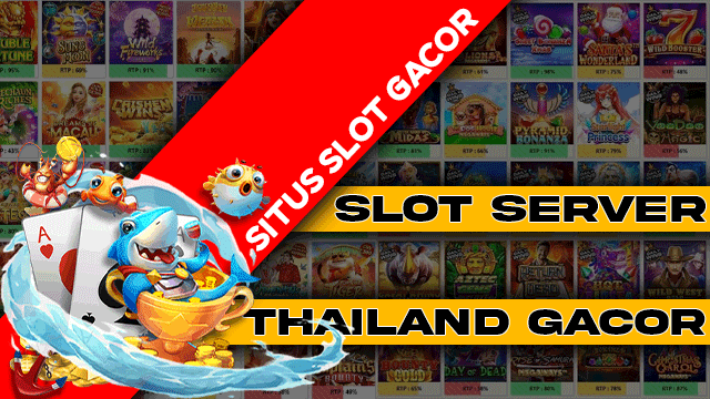 Slot Server Thailand Gacor