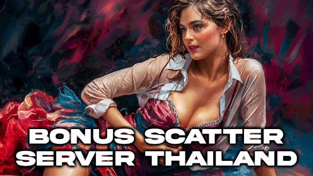 Bonus Scatter Server Thailand